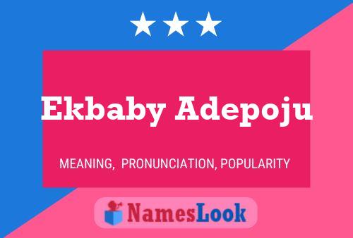 Poster del nome Ekbaby Adepoju