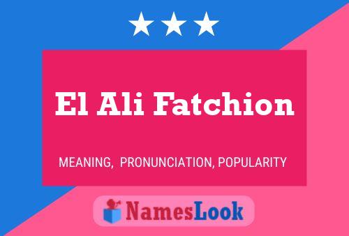 Poster del nome El Ali Fatchion