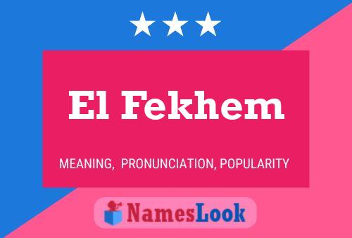 Poster del nome El Fekhem