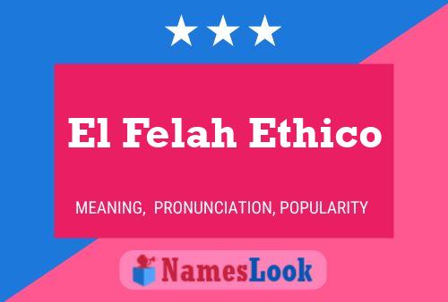 Poster del nome El Felah Ethico