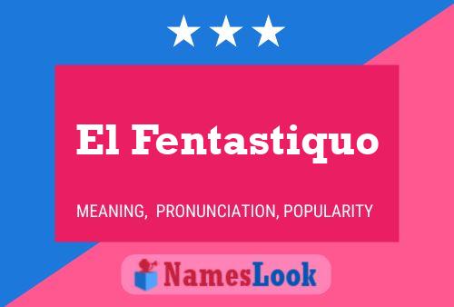 Poster del nome El Fentastiquo