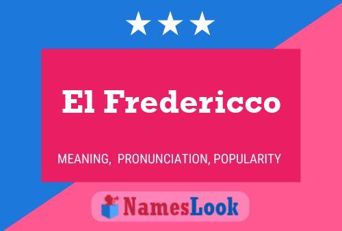 Poster del nome El Fredericco