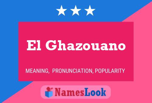 Poster del nome El Ghazouano