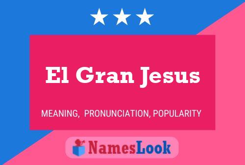 Poster del nome El Gran Jesus