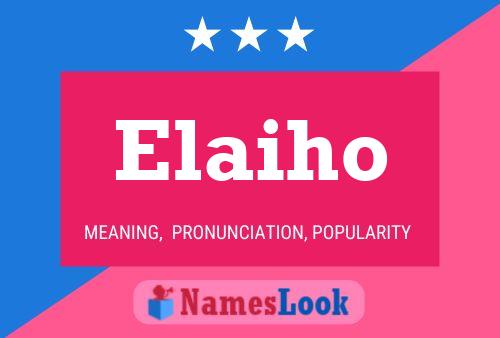 Poster del nome Elaiho