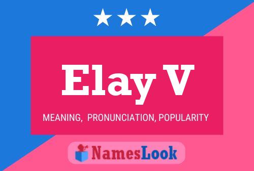 Poster del nome Elay V