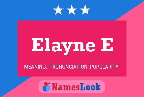 Poster del nome Elayne E