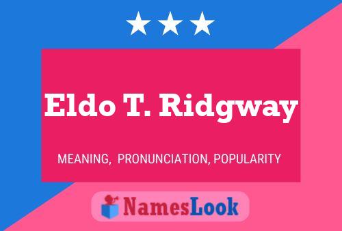 Poster del nome Eldo T. Ridgway