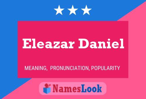 Poster del nome Eleazar Daniel