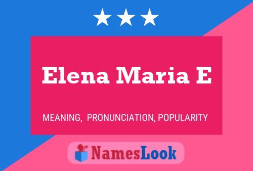 Poster del nome Elena Maria E