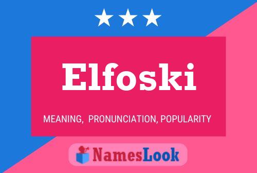 Poster del nome Elfoski