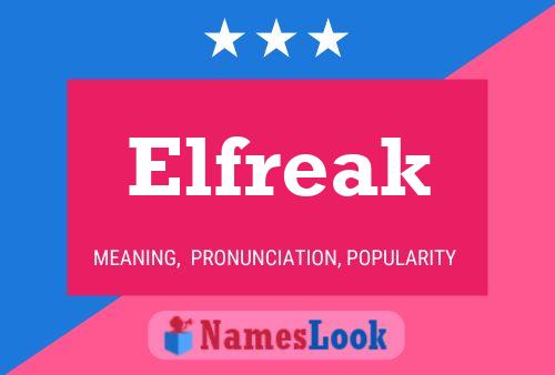 Poster del nome Elfreak