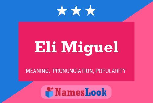 Poster del nome Eli Miguel