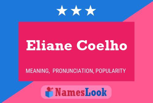 Poster del nome Eliane Coelho