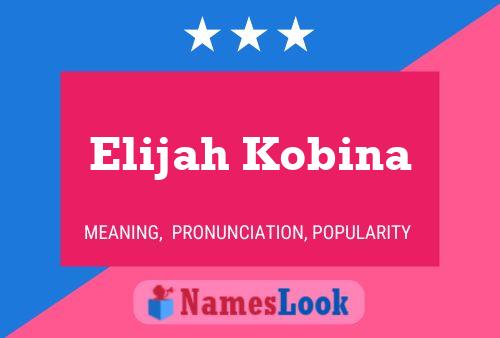 Poster del nome Elijah Kobina