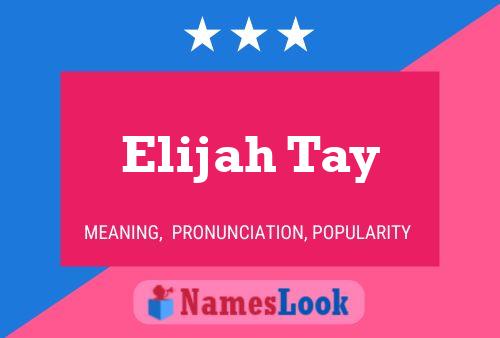 Poster del nome Elijah Tay