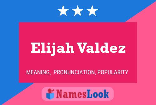 Poster del nome Elijah Valdez