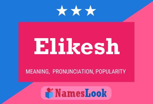 Poster del nome Elikesh