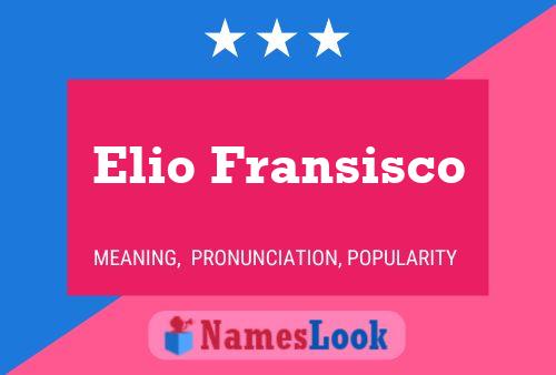 Poster del nome Elio Fransisco