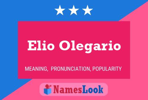 Poster del nome Elio Olegario