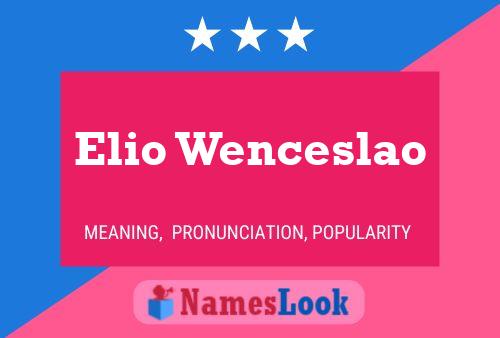 Poster del nome Elio Wenceslao