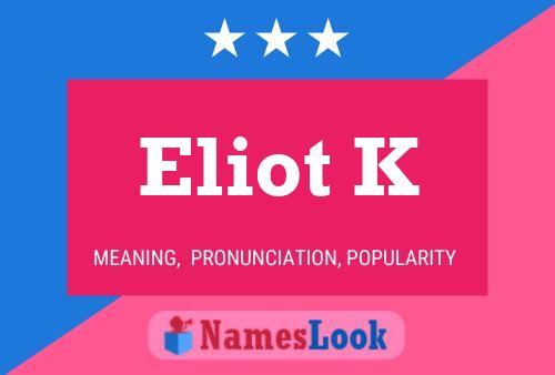 Poster del nome Eliot K