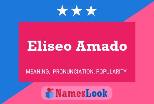 Poster del nome Eliseo Amado