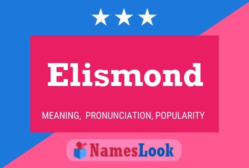 Poster del nome Elismond