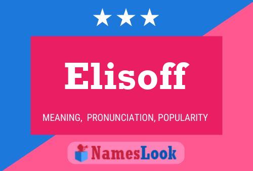 Poster del nome Elisoff