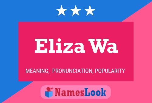 Poster del nome Eliza Wa