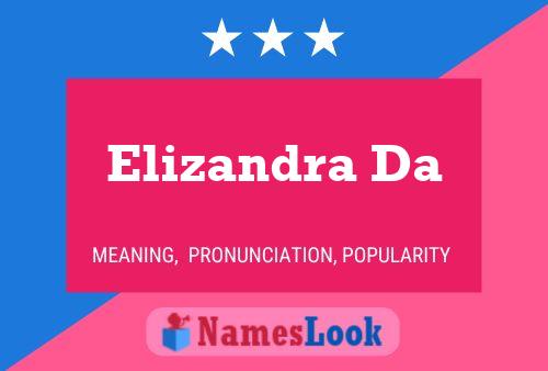 Poster del nome Elizandra Da