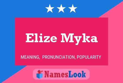 Poster del nome Elize Myka