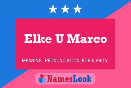 Poster del nome Elke U Marco