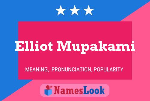 Poster del nome Elliot Mupakami