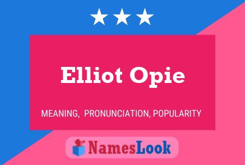 Poster del nome Elliot Opie