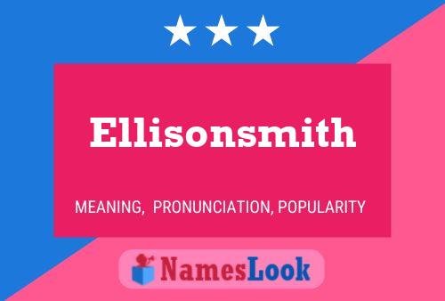 Poster del nome Ellisonsmith