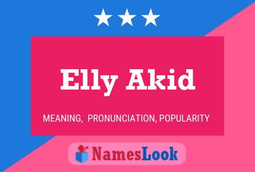 Poster del nome Elly Akid