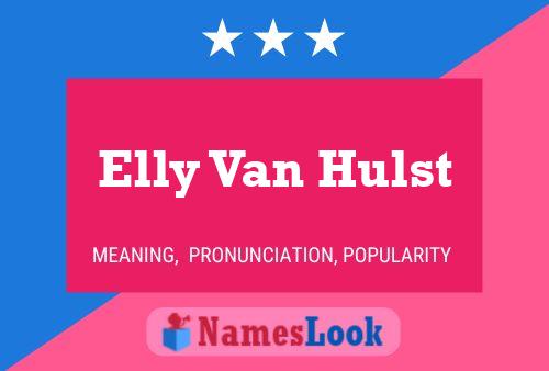 Poster del nome Elly Van Hulst