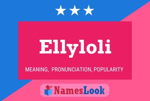 Poster del nome Ellyloli