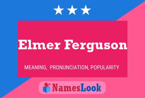 Poster del nome Elmer Ferguson