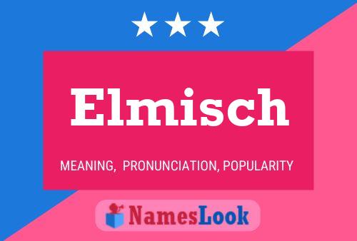 Poster del nome Elmisch