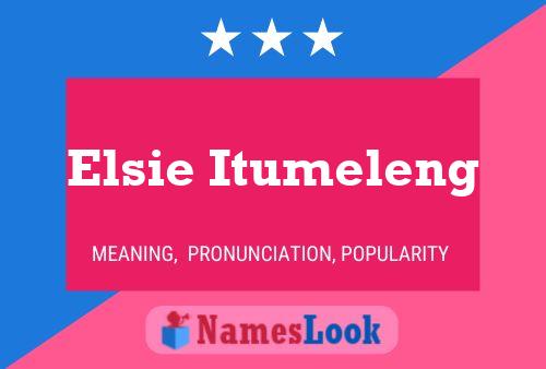 Poster del nome Elsie Itumeleng