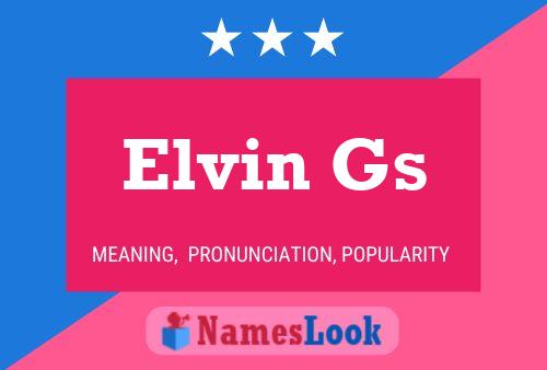 Poster del nome Elvin Gs