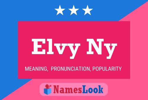 Poster del nome Elvy Ny