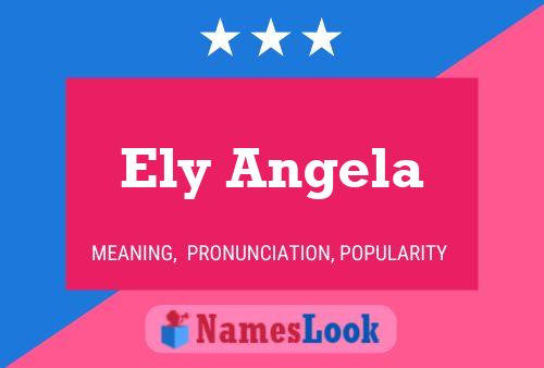 Poster del nome Ely Angela