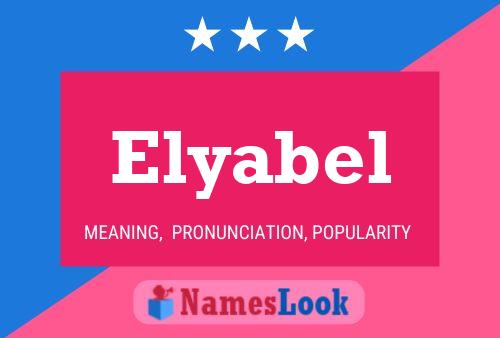 Poster del nome Elyabel