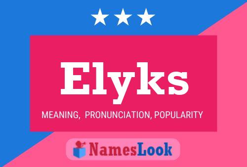 Poster del nome Elyks