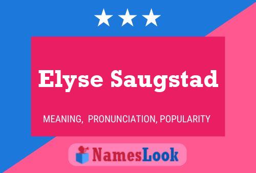 Poster del nome Elyse Saugstad