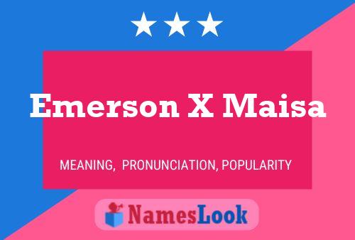 Poster del nome Emerson X Maisa