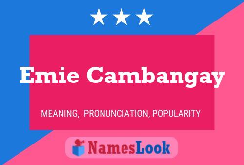 Poster del nome Emie Cambangay